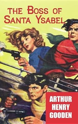 The Boss of Santa Ysabel (Center Point Western Complete (Large Print))