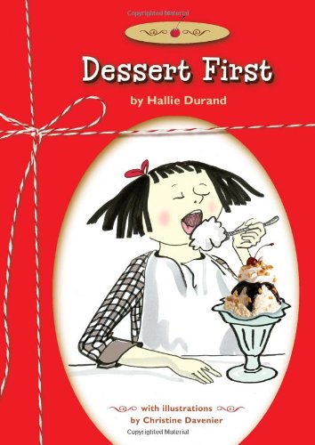Dessert First by Hallie Durand