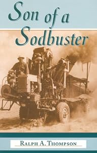 Son of a Sodbuster by Ralph A. Thompson