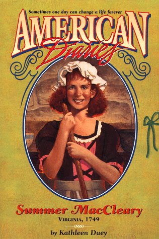 Summer MacCleary: Virginia, 1749 (American Diaries) by Kathleen Duey