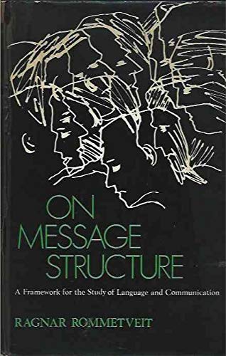 On Message Structure: A Framework for the Study of Language and Communication by R Rommetveit