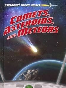 Comets, Asteroids, and Meteors by Stuart Atkinson
