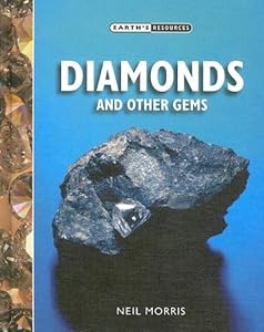 Diamonds And Other Gems (Earth's Resources)