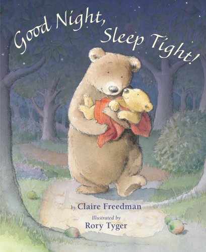 Good Night, Sleep Tight! by Claire Freedman