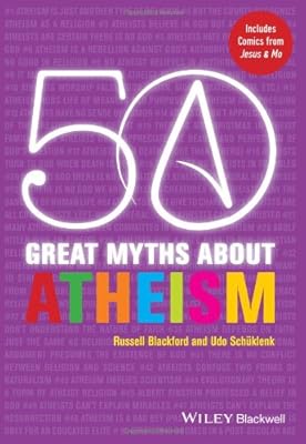50 Great Myths About Atheism