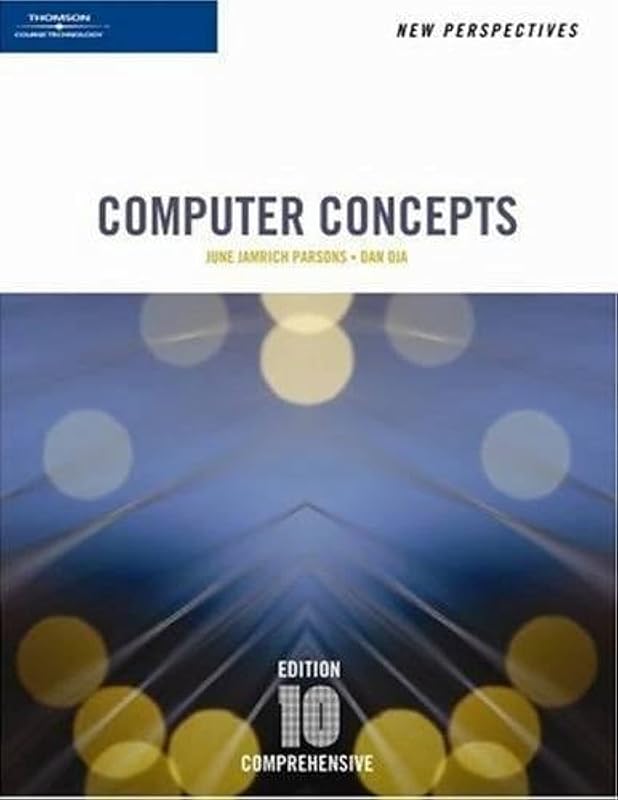 New Perspectives on Computer Concepts, 10th Edition, Comprehensive (New Perspectives Series) by June Jamrich Parsons