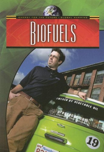 Biofuels (Energy for the Future and Global Warming) by Andrew Solway