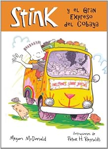 Stink y el Gran Expreso del Cobaya/ Stink and the Great Guinea Pig Express (Spanish Edition)