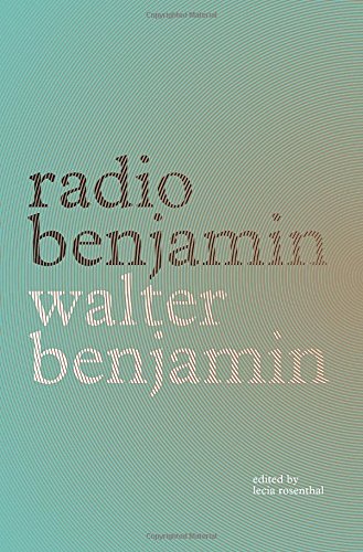 Radio Benjamin by Walter Benjamin