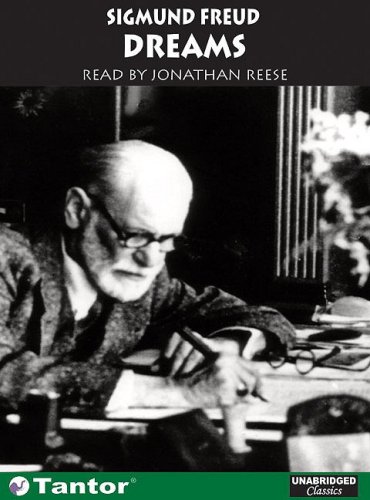 Dreams (Unabridged Classics in Audio) by Sigmund Freud