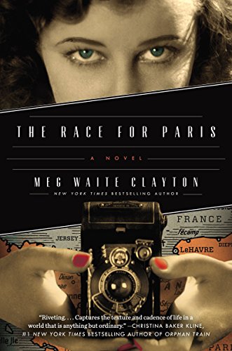 The Race for Paris: A Novel by Meg Waite Clayton