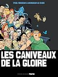 Les Caniveaux de la Gloire par  Monsieur le Chien