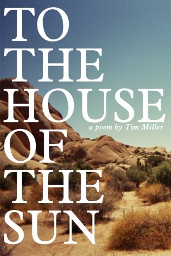 To the House of the Sun by Tim Miller