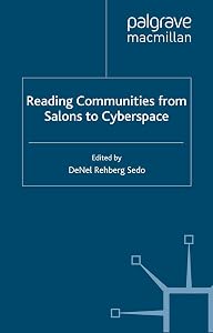 Reading Communities from Salons to Cyberspace by DeNel Rehberg Sedo