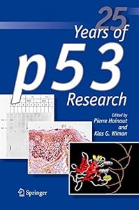 25 Years of p53 Research by Pierre Hainaut