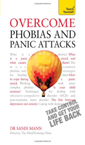 Overcome Phobias and Panic Attacks: A Teach Yourself Guide by Sandi Mann