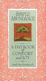 Simple Abundance:  A Daybook of Comfort and Joy