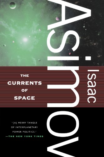 The Currents of Space by Isaac Asimov