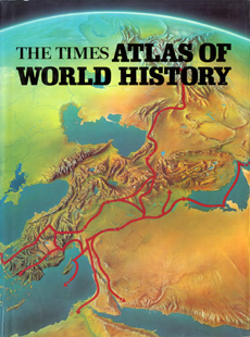 The Times Atlas of World History by Geoffrey Barraclough