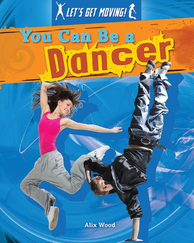 You Can Be a Dancer by Alix Wood