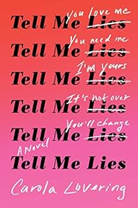 Tell Me Lies: A Novel