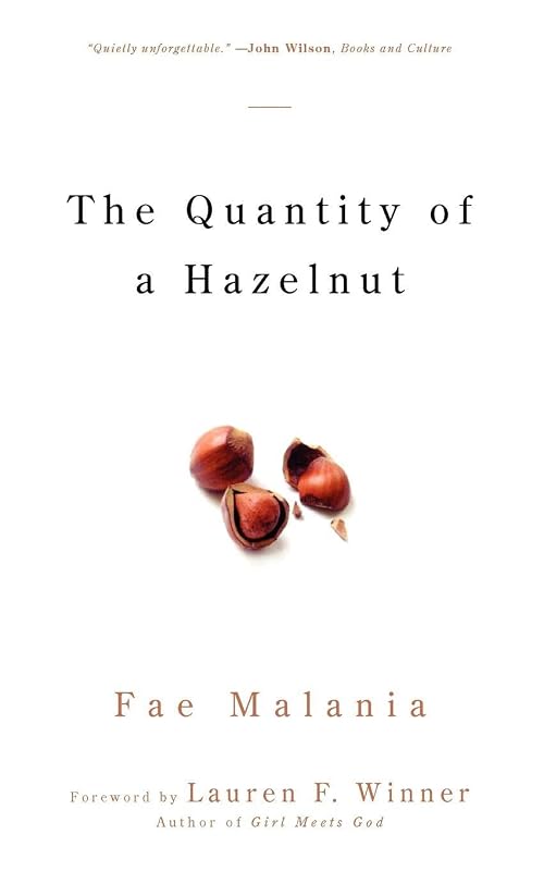 The Quantity of a Hazelnut by Fae Malania