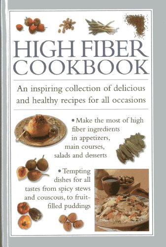 High Fibre Cookbook: An Inspiring Collection of Delicious and Healthy Recipes for All Occasions by Valerie Ferguson