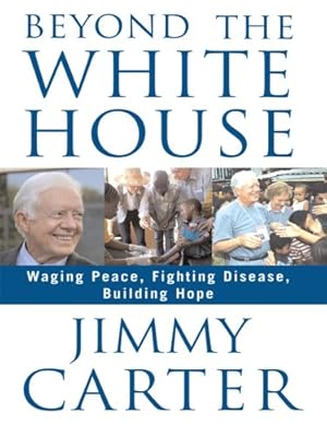 Beyond the White House (Thorndike Nonfiction)