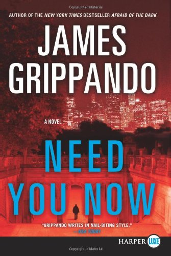 Need You Now LP: A Novel by James Grippando