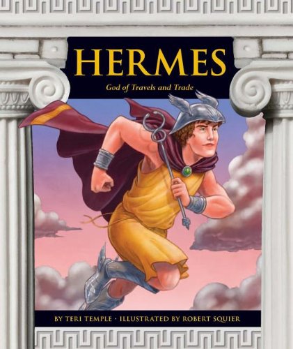 Hermes: God of Travels and Trade by Teri Temple