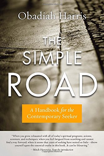 The Simple Road: A Handbook for the Contemporary Seeker by Obadiah Harris