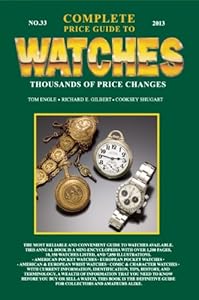 Complete Price Guide to Watches 2013 by Tom Engle  ,