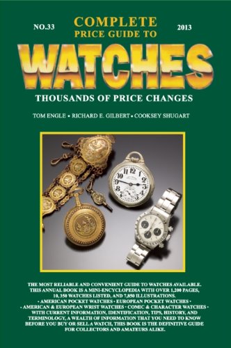 Complete Price Guide to Watches 2013 by Tom Engle  ,