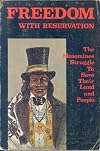 Freedom With Reservation: The Menominee Struggle to Save Their Land and People