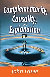 Complementarity, Causality and Explanation