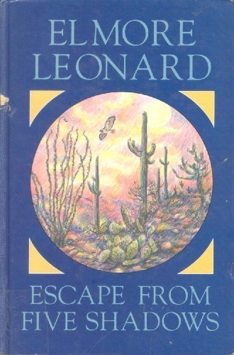 Escape from Five Shadows by Elmore Leonard