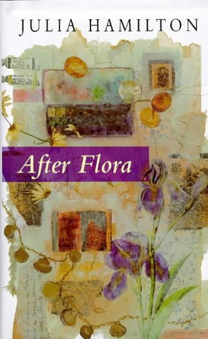 After Flora by Julia Hamilton (1997-08-28) by Julia Hamilton