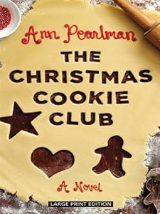 The Christmas Cookie Club by Ann Pearlman
