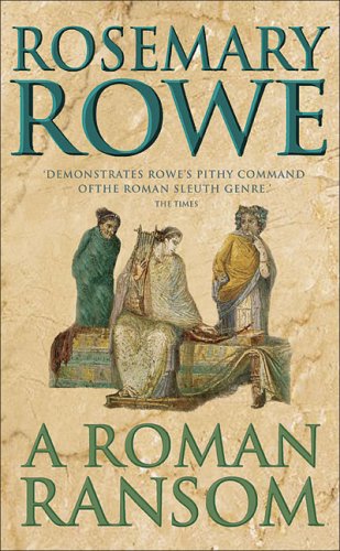A Roman Ransom (Libertus Mystery Series) by Rosemary Rowe