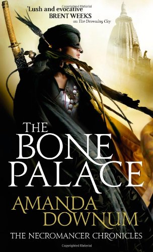 The Bone Palace by Amanda Downum