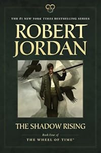 The Shadow Rising: Book Four of 'The Wheel of Time'