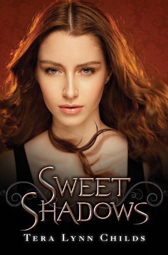 Sweet Shadows (Sweet Venom) by Tera Lynn Childs