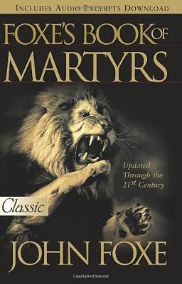 Foxe's Book of Martyrs (Pure Gold Classics)