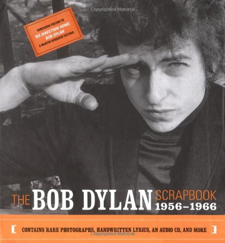 The Bob Dylan Scrapbook, 1956-1966 by Bob Dylan