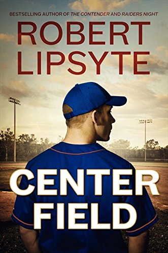 Center Field by Robert Lipsyte