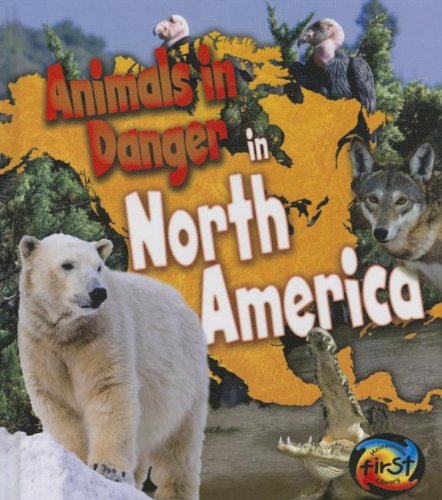 Animals in Danger in North America by Richard Spilsbury