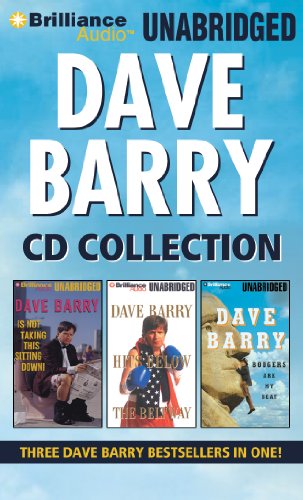 Dave Barry CD Collection: Dave Barry Is Not Taking This Sitting Down, Dave Barry Hits Below the Beltway, Boogers Are My Beat by Dave Barry