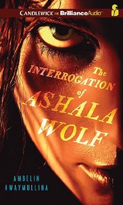 The Interrogation of Ashala Wolf