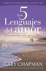 Los 5 Lenguajes del Amor: El Secreto del Amor que Perdura by Gary Chapman  ,