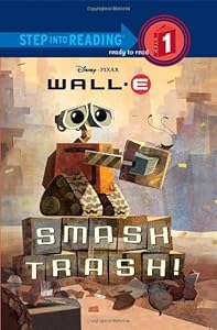 Smash Trash! ( Wall - E Step into Reading Step 1)